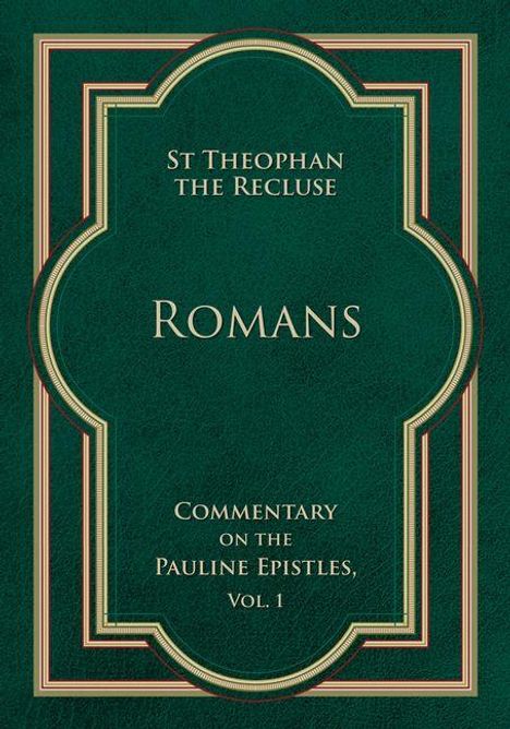 "St Theophan the Recluse. Romans. Commentary on the Pauline Epistles, Vol. 1." Grüner Hintergrund mit dekorativem Muster.