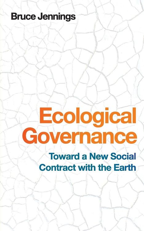 Bruce Jennings: Ecological Governance, Buch
