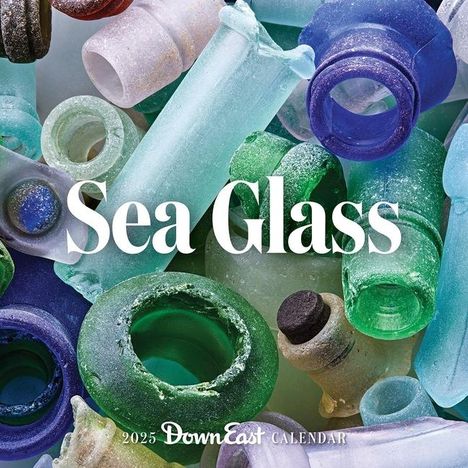 Down East Magazine: 2025 Sea Glass Wall Calendar, Kalender