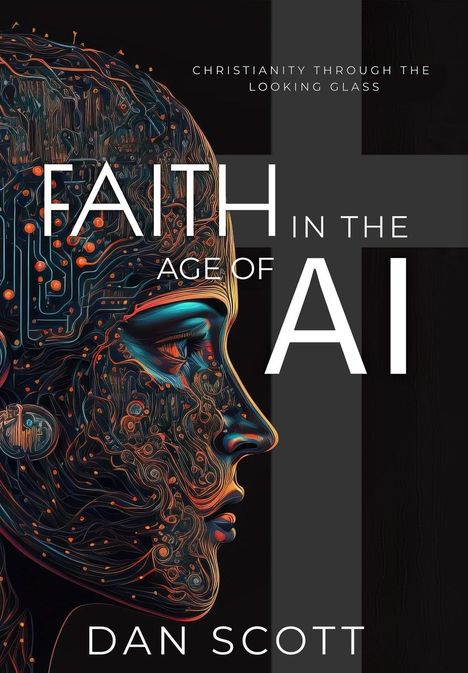 Dan Scott: Faith in the Age of AI, Buch
