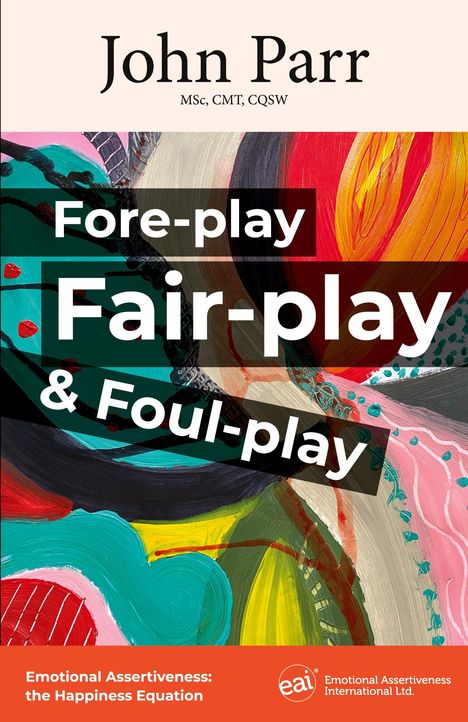 John Parr: Fore-play, Fair-Play and Foul-Play, Buch