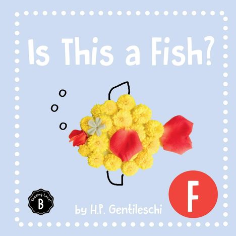 H. P. Gentileschi: Is This A Fish?, Buch