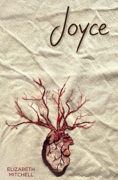 Text: "Joyce", "Elizabeth Mitchell". Illustration eines anatomischen Herzens mit roten, baumartigen Adern auf Stoff.