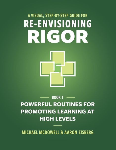 Michael Mcdowell: A Visual, Step-By-Step Guide for Re-Envisioning Rigor, Buch