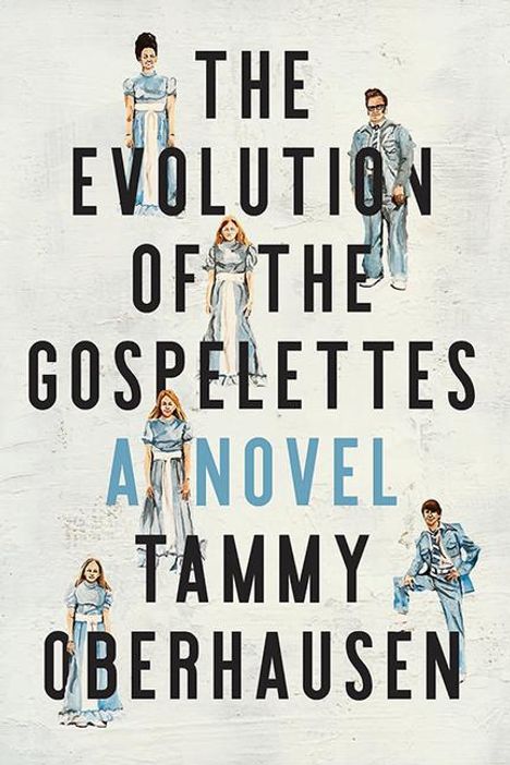Tammy Oberhausen: The Evolution of the Gospelettes, Buch