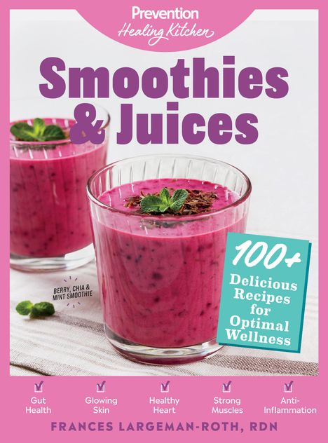 Frances Largeman-Roth: Largeman-Roth, F: Smoothies &amp; Juices: Prevention Healing Kit, Buch
