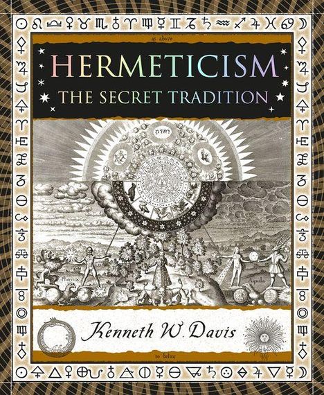 Text: "Hermeticism: The Secret Tradition" und "Kenneth W. Davis". Illustration mit mystischen Symbolen und alchemistischen Motiven.