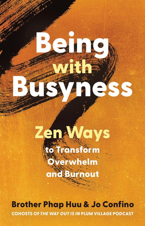 Brother Phap Huu: Being with Busyness, Buch