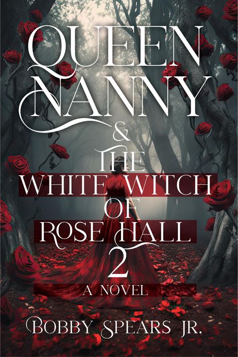 Bobby Spears: Queen Nanny & the White Witch of Rosehall, Buch