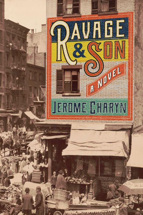 Jerome Charyn: Ravage &amp; Son, Buch