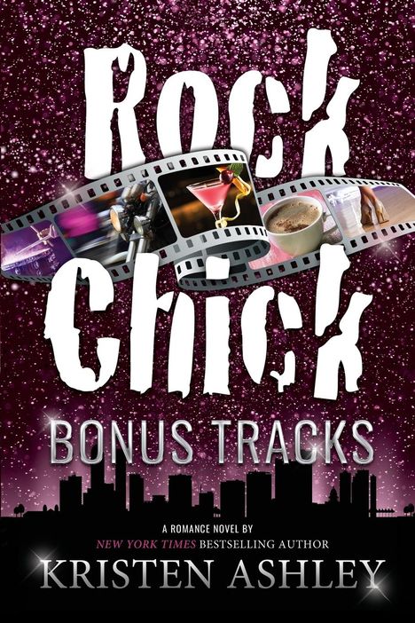 Kristen Ashley: Rock Chick Bonus Tracks, Buch