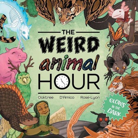 "The Weird Animal Hour" in bunten Buchstaben, mit Tieren in verschiedenen Farben und Formen umgeben; Glows in the Dark.