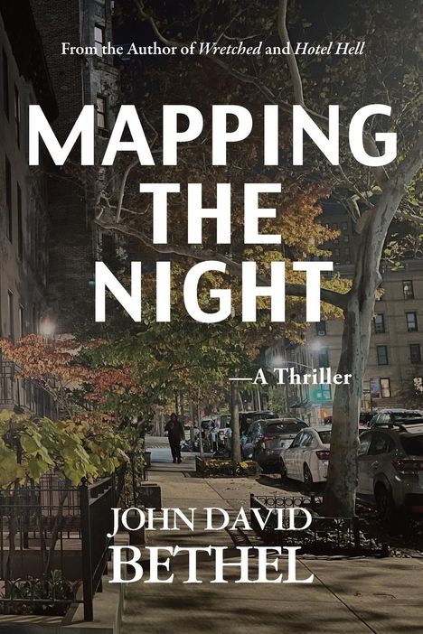 John David Bethel: Mapping The Night-A Thriller, Buch
