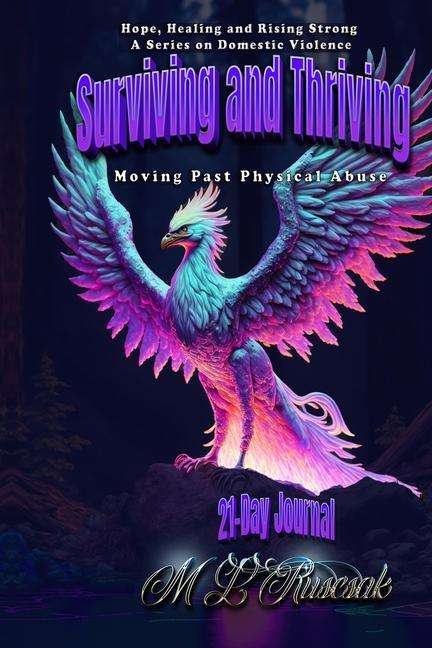 M L Ruscscak: Surviving and Thriving 21 Day Journal, Buch