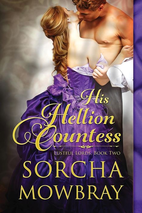 Sorcha Mowbray: His Hellion Countess, Buch