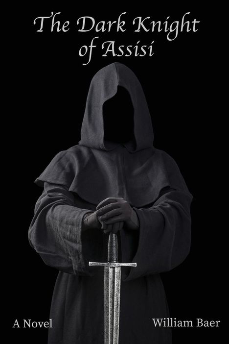 William Baer: The Dark Knight of Assisi, Buch