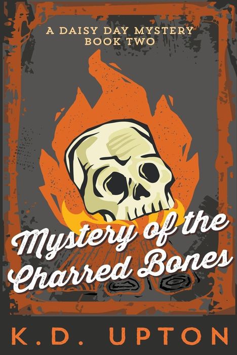 K. D. Upton: Mystery of the Charred Bones, Buch