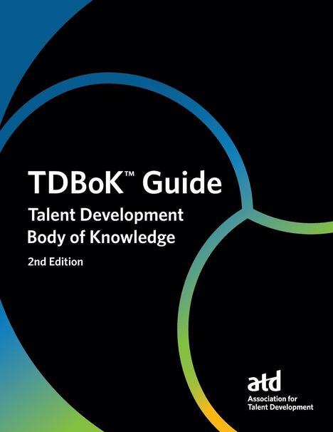 Association For Talent Development: Tdbok(tm) Guide, Buch