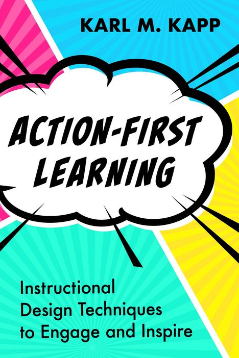 Karl M Kapp: Action-First Learning, Buch