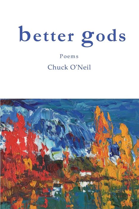 Chuck O'Neil: better gods, Buch