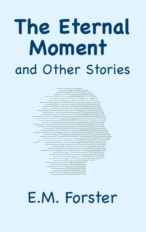 E. M. Forster: The Eternal Moment and Other Stories, Buch