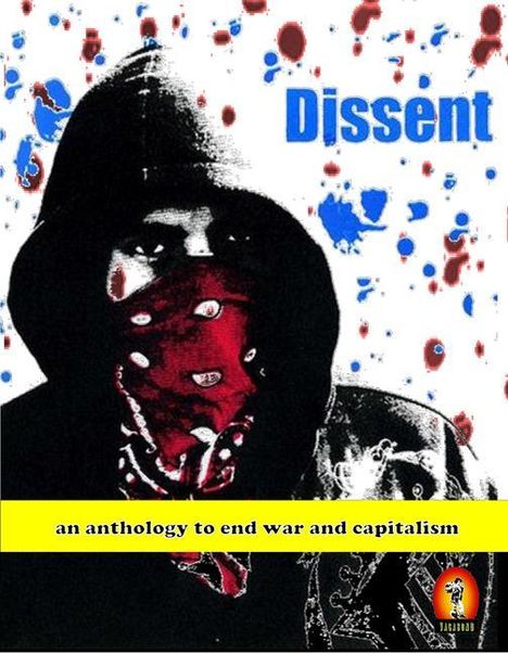 Dissent an Anthology to End War and Capitalism, Buch