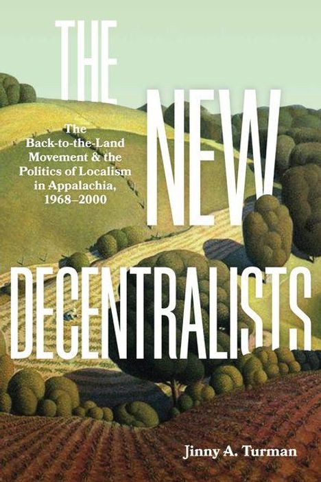 Titel: The New Decentralists. Untertitel: Die Back-to-the-Land-Bewegung. Landschaft mit Feldern und Bäumen.