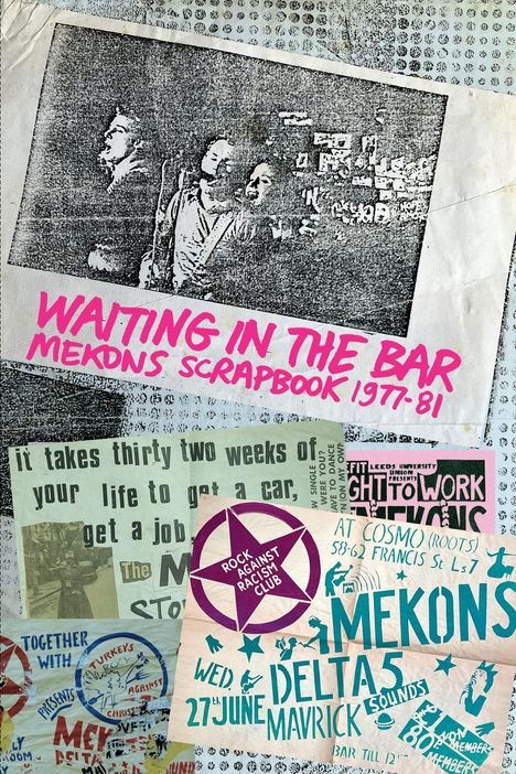 The Mekons: Waiting in the Bar, Buch