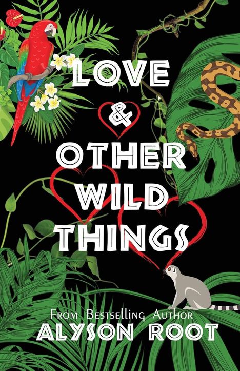 Alyson Root: Love &amp; Other Wild Things, Buch