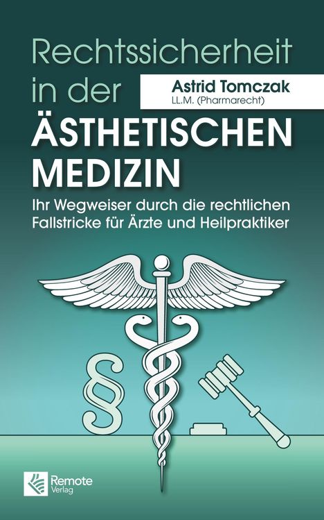 Astrid Tomczak: Rechtssicherheit in der ästhetischen Medizin, Buch