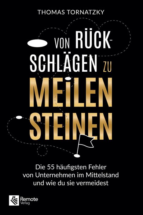 Thomas Tornatzky: Von Rückschlägen zu Meilensteinen, Buch