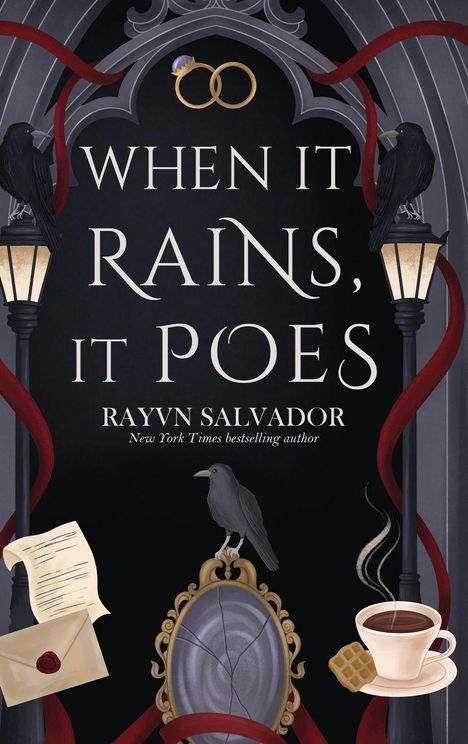 "WHEN IT RAINS, IT POES" von Rayvn Salvador. Zwei Raben, zerbrochener Spiegel, Brief, Tasse Kaffee, zwei ineinandergreifende Ringe.