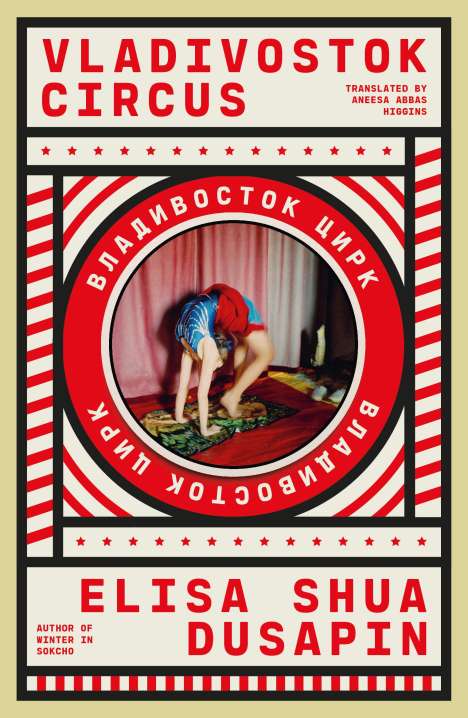 Elisa Shua Dusapin: Vladivostok Circus, Buch