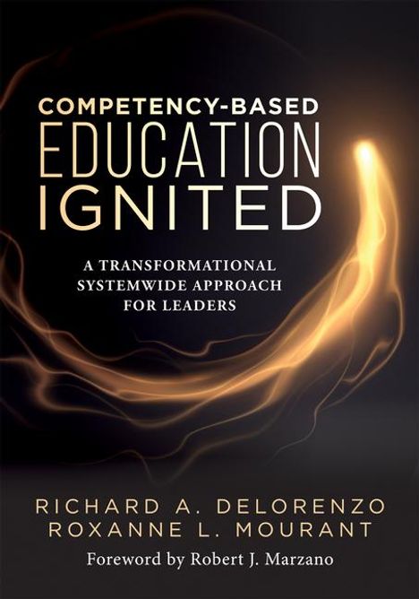 Richard A Delorenzo: Competency-Based Education Ignited, Buch