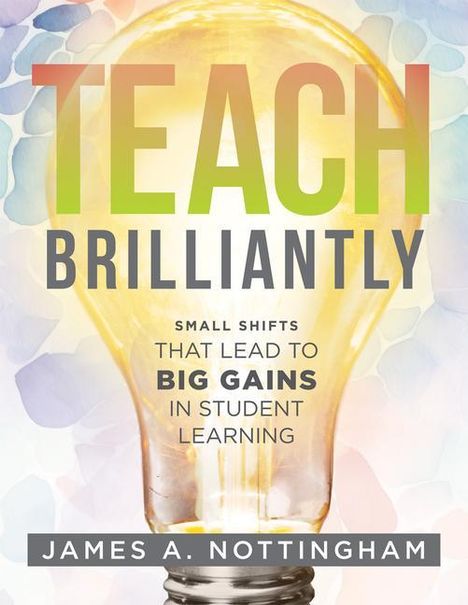 James A Nottingham: Teach Brilliantly, Buch