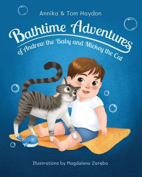 Annika Haydon: Bath Time Adventures of Andrew the Baby and Mickey the Cat, Buch