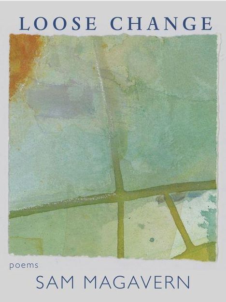 Text: "LOOSE CHANGE, Sam Magavern, art by Monica Angle." Illustration mit abstrakten Aquarellfarben: Grün, Blau, Orange.