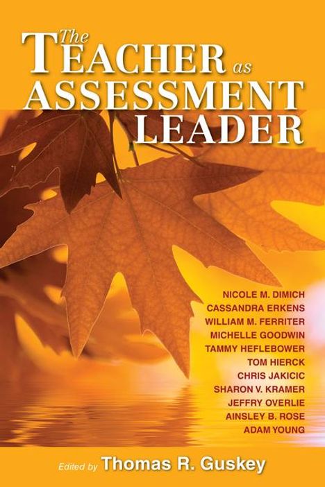 Thomas R Guskey: The Teacher as Assessment Leader, Second Edition, Buch