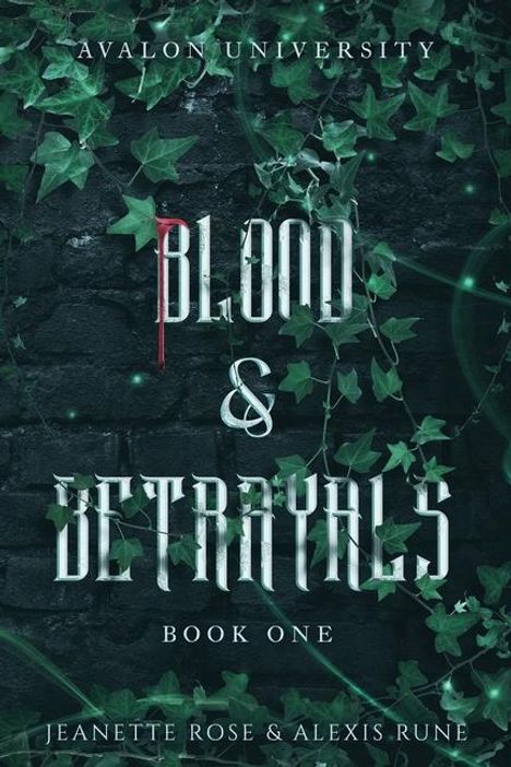 Alexis Rune: Blood &amp; Betrayals, Buch