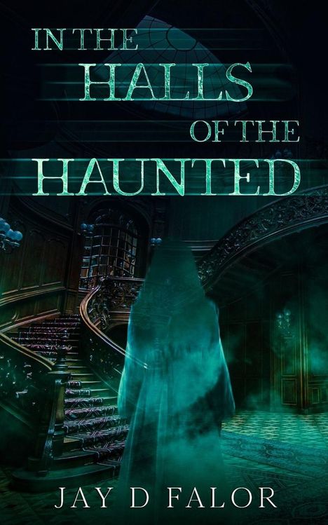 Jay D Falor: In the Halls of the Haunted, Buch