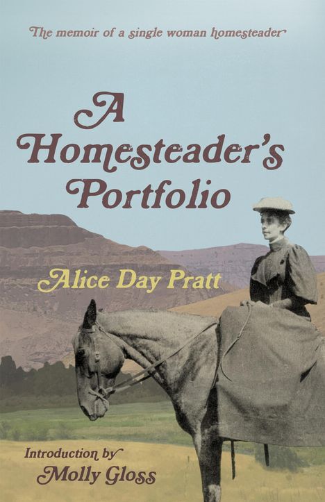 Alice Day Pratt: A Homesteader's Portfolio, Buch