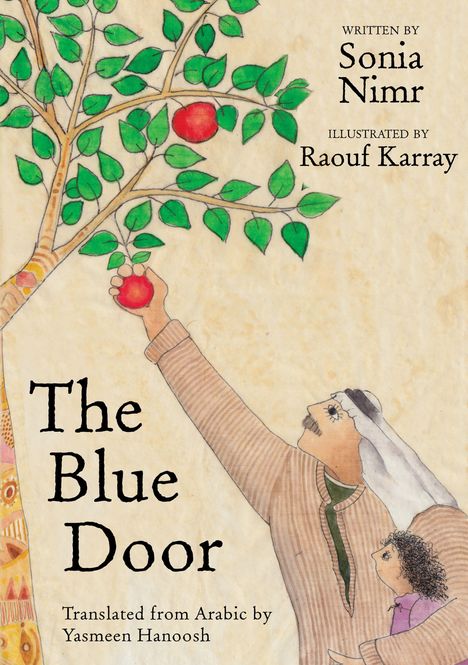 "The Blue Door", geschrieben von Sonia Nimr, illustriert von Raouf Karray. Ein Mann pflückt Apfel an Baum.