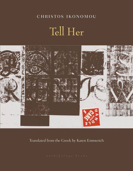 Text: "CHRISTOS IKONOMOU, Tell Her, Translated from the Greek by Karen Emmerich." Grafik: Quadrate mit abstrakten Mustern.