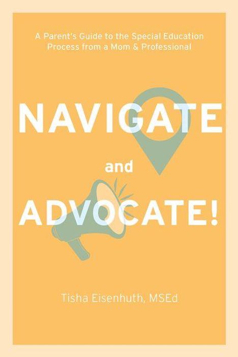 Tisha Eisenhuth: Navigate and Advocate, Buch