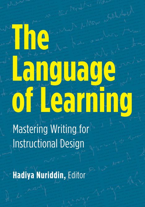 "The Language of Learning: Mastering Writing for Instructional Design" von Hadiya Nuriddin. Blauer Hintergrund.
