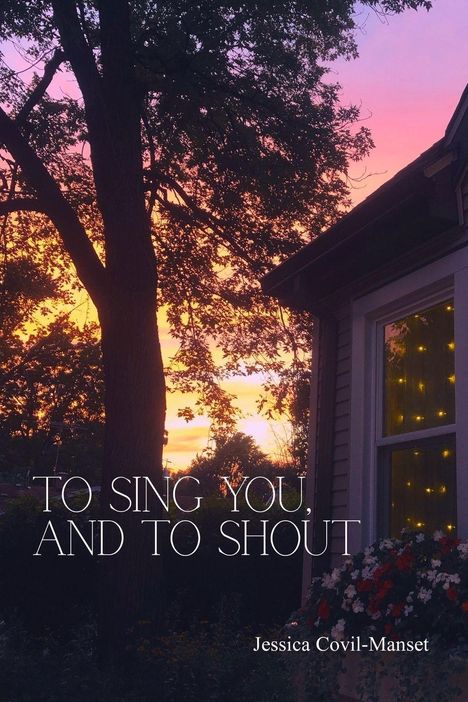 "TO SING YOU, AND TO SHOUT" Jessica Covil-Manset. Ein großer Baum vor violett-orangefarbenem Sonnenuntergang.