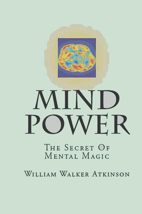 William Walker Atkinson: Mind-Power, Buch