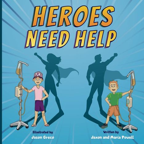 "Heroes Need Help" in großen Buchstaben; zwei Kinder neben Infusionsständern mit Superhelden-Schatten im Hintergrund.