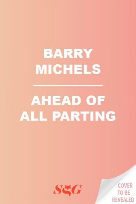 Text: "BARRY MICHELS AHEAD OF ALL PARTING." Zusätzlich steht "COVER TO BE REVEALED" in der rechten unteren Ecke. 