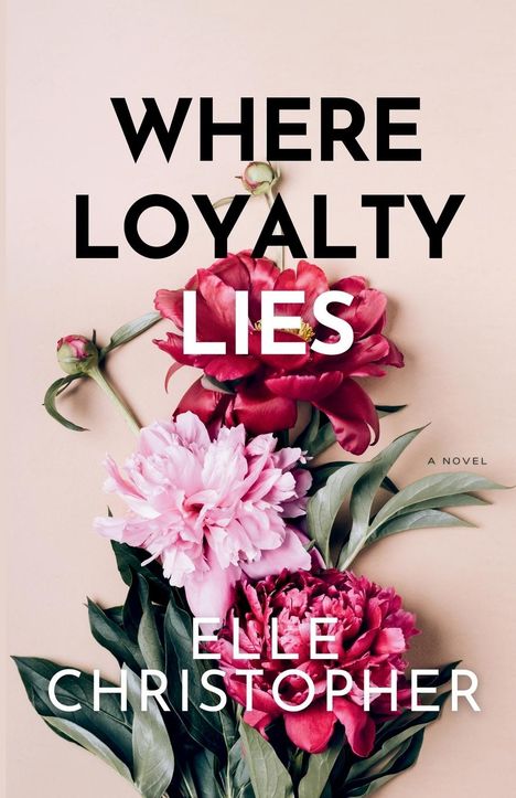 Elle Christopher: Where Loyalty Lies, Buch